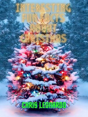 cover image of INTERESTING FUN FACTS ABOUT CHRISTMAS THAT SANTA MIGHT NOT KNOW